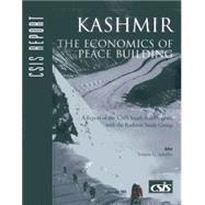 Kashmir The Economics of Peace Building by Schaffer, Teresita C., 9780892064809