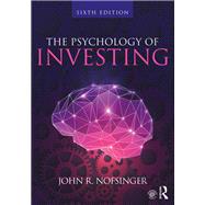 The Psychology of Investing by Nofsinger; John R., 9781138714809