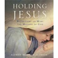 Holding Jesus by McBride, Alfred, 9781616364809