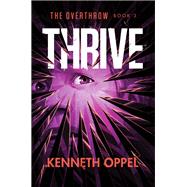 Thrive by Oppel, Kenneth, 9781984894809