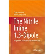 The Nitrile Imine 1,3-dipole by Jamieson, Craig; Livingstone, Keith, 9783030434809