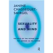 Sexuality and Mind by Chasseguet-Smirgel, Janine, 9780367324810
