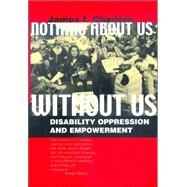 Nothing About Us Without Us by Charlton, James I., 9780520224810