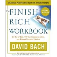 The Finish Rich Workbook Creating a Personalized Plan for a Richer Future by Bach, David, 9780767904810