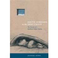 South Koreans in the Debt Crisis by Song, Jesook; Chow, Rey; Harootunian, Harry; Miyoshi, Masao, 9780822344810