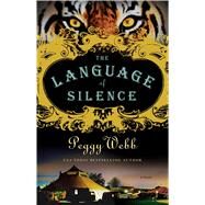 The Language of Silence by Webb, Peggy, 9781451684810