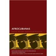 Afrocubanas History, Thought, and Cultural Practices by Benson, Devyn Spence; Alma, Karina; Rubiera Castillo, Daisy; Martiatu Terry, Ins Mara, 9781786614810