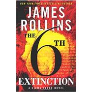 The 6th Extinction by Rollins, James, 9780061784811