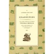 A General History of Quadrupeds by Bewick, Thomas, 9780226044811