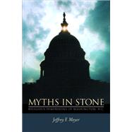 Myths in Stone by Meyer, Jeffrey F., 9780520214811