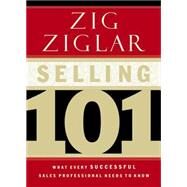 Selling 101 by Ziglar, Zig, 9780785264811