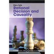 Rational Decision and Causality by Eells, Ellery, 9781107144811
