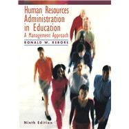 Human Resources Administration in Education : A Management Approach by Rebore, Ronald W., 9780137004812