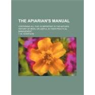 The Apiarian's Manual by Howatson, T. M., 9780217294812