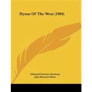 Hymn of the West by Stedman, Edmund Clarence; Paine, John Knowles, 9781104094812