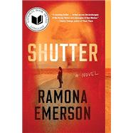 Shutter: A Novel by Emerson, Ramona, 9781641294812
