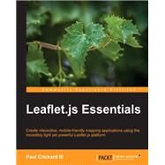 Leaflet.js Essentials by Crickard III Paul, 9781783554812
