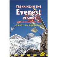 Trekking in the Everest Region Practical Guide with 27 Detailed Route Maps & 65 Village Plans including Kathmandu City Guide by McGuinness, Jamie, 9781905864812