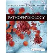 Pathophysiology by Banasik, Jacquelyn L., Ph.D., R.N.; Copstead, Lee-Ellen C., Ph.D., R.N., 9780323354813