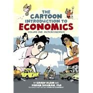 The Cartoon Introduction to Economics Volume One: Microeconomics by Klein, Grady; Bauman, Yoram, Ph.D., 9780809094813