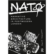 NAT+: Narrative Architecture in Postmodern London by Jamieson; Claire, 9781138674813