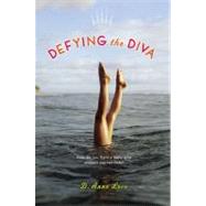 Defying the Diva by Love, D. Anne, 9781416934813