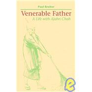 Venerable Father : A Life with Ajahn Chah by Breiter, Paul, 9781931044813