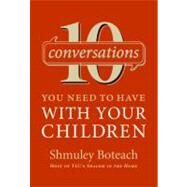 10 Conversations You Need to Have with Your Children by Boteach, Shmuel, 9780061134814