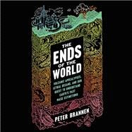 The Ends of the World by Brannen, Peter, 9780062364814