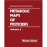 Metabolic Maps of Pesticides by Aizawa, Hiroyasu, 9780120464814