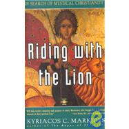 Riding With the Lion by Markides, Kyriacos C. (Author), 9780140194814