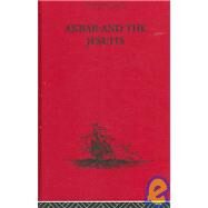 Akbar and the Jesuits: An Account of the Jesuit Missions to the Court of Akbar by Jarric,Father Pierre du Jarric, 9780415344814