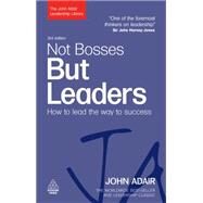 Not Bosses But Leaders by Adair, John, 9780749454814