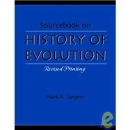 Sourcebook on History of Evolution by Largent, Mark, 9780757514814