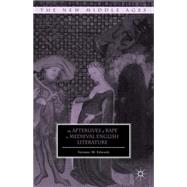 The Afterlives of Rape in Medieval English Literature by Edwards, Suzanne M., 9781137364814