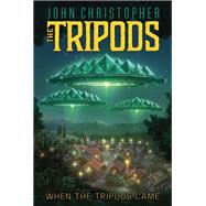 When the Tripods Came by Christopher, John, 9781481414814