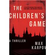 The Children's Game by Karpov, Max, 9781510734814