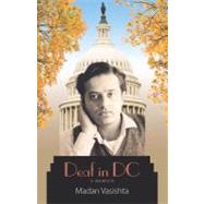 Deaf in DC : A Memoir by Vasishta, Madan, 9781563684814