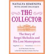 The Collector by Semenova, Natalya; Delocque-fourcaud, Andr-marc, 9780300254815