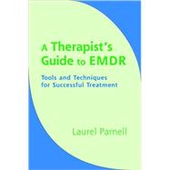 Therapist's Gde To Emdr Cl by Parnell,Laurel, 9780393704815