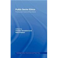 Public Sector Ethics: Finding and Implementing Values by Preston,Noel;Preston,Noel, 9780415194815