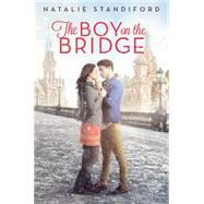 The Boy on the Bridge by Standiford, Natalie, 9780545334815