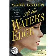 At the Water's Edge A Novel by GRUEN, SARA, 9780804194815