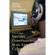 Internet Governance in an Age of Cyber Insecurity by Knake, Robert K., 9780876094815