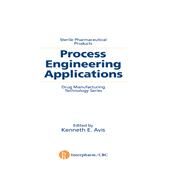Sterile Pharmaceutical Products: Process Engineering Applications by Avis; Kenneth E., 9780935184815