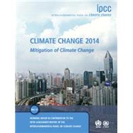 Climate Change 2014 by Edenhofer, Ottmar; Minx, Jan C.; Pichs-madruga, Ramon; Sokona, Youba; Farahani, Ellie, 9781107654815