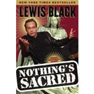 Nothing's Sacred by Black, Lewis; Frost, Michael; Gallo, Hank, 9781416914815