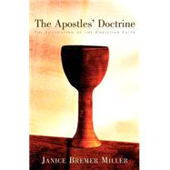 The Apostles' Doctrine by Miller, Janice Bremer, 9781591604815