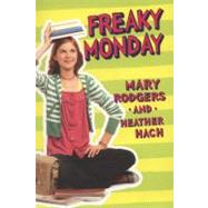 Freaky Monday by Rodgers, Mary, 9780061664816