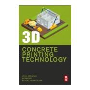 3d Concrete Printing Technology by Sanjayan, Jay G.; Nazari, Ali; Nematollahi, Behzad, 9780128154816